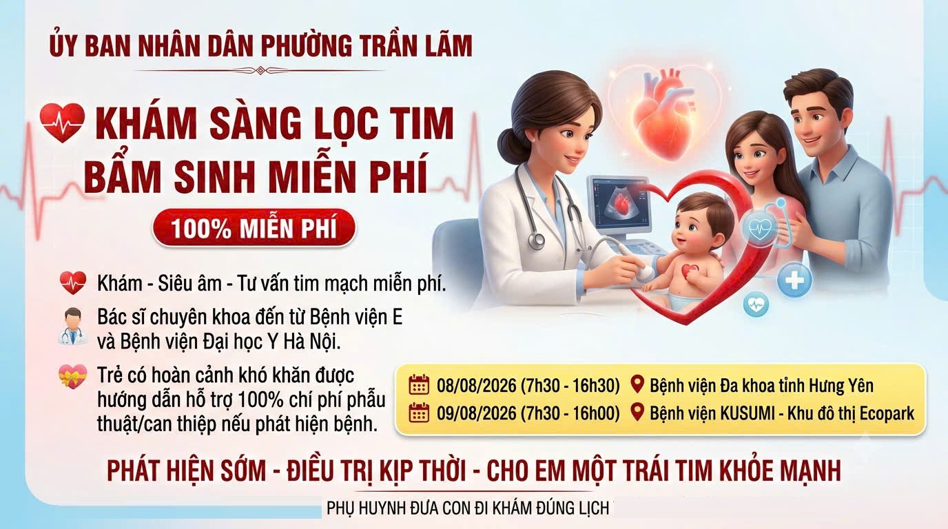 THÔNG TIN CHƯƠNG TRÌNH "TRÁI TIM CHO EM": KHÁM SÀNG LỌC TIM BẤM SINH MIỄN PHÍ CHO TRẺ EM TỈNH HƯNG YÊN TRÊN ĐỊA BÀN PHƯỜNG TRẦN LÃM