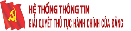 HỆ THỐNG THÔNG TIN GIẢI QUYẾT THỦ TỤC HÀNH CHÍNH CỦA ĐẢNG
